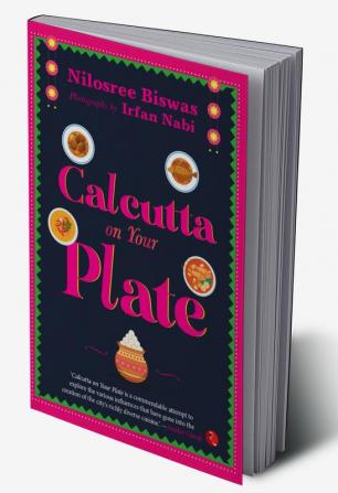 CALCUTTA ON YOUR PLATE