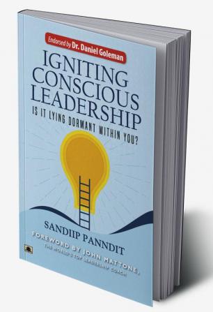 Igniting Conscious Leadership (Is it Lying Dormant Within You?)