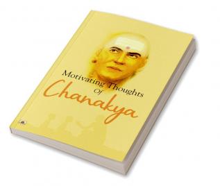 Motivating Thoughts of Chanakya