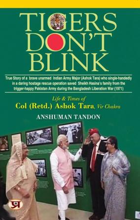 Tigers Don’t Blink: Life & Times Of Col. (Retd.) Ashok Tara  Vir Chakra