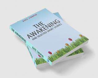 The Awakening and Selected Short Stories