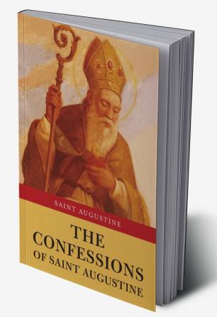 The Confessions of Saint Augustine