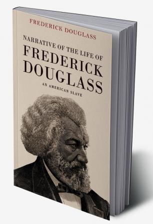 Narrative of the Life of Frederick Douglass: An American Slave