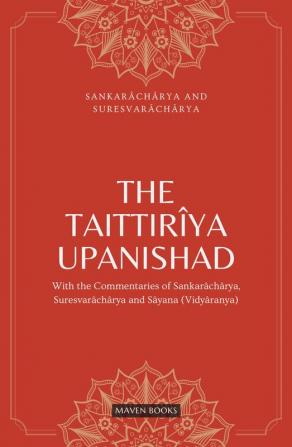 THE TAITTIRÎYA UPANISHAD