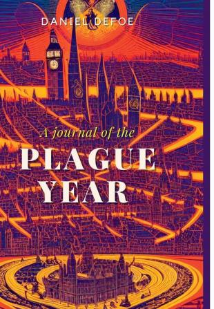 A Journal of the PLAGUE YEAR