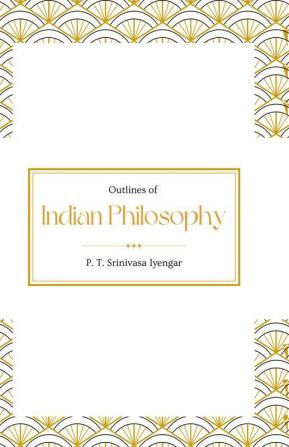 Outlines Of Indian Philosophy