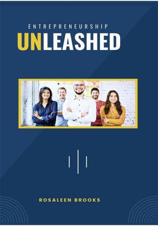 Entrepreneurship Unleashed