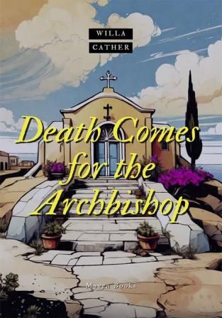 Death comes for the Archbishop