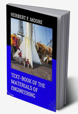 TextBook of the Materials of Engineering