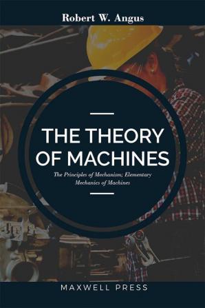 The Theory of Machines