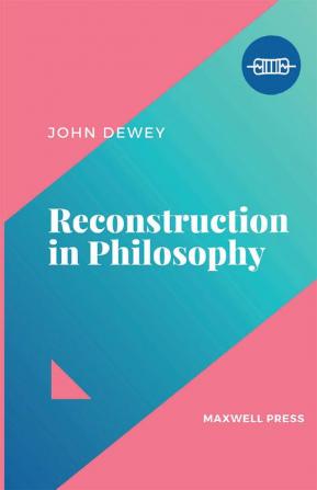 Reconstruction in Philosophy