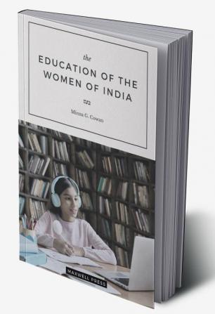 the EDUCATION OF THE WOMEN OF INDIA