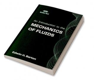 An Introduction to the Mechanics of Fluids