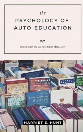 the PSYCHOLOGY OF AUTOEDUCATION