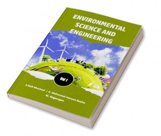 ENVIRONMENTAL SCIENCE AND ENGINEERING (Vol 1)