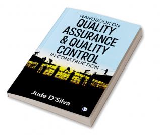 Handbook on Quality Assurance & Quality Control in Construction