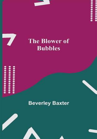 The Blower of Bubbles