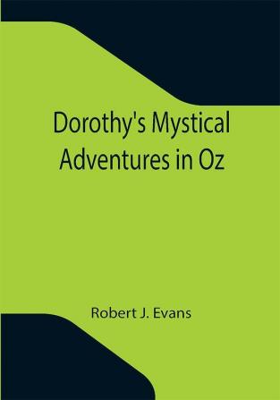 Dorothy's Mystical Adventures in Oz