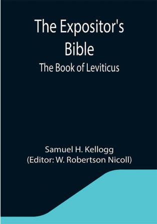 The Expositor's Bible: The Book of Leviticus