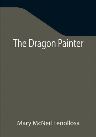 The Dragon Painter