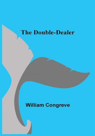 The Double-Dealer