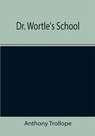 Dr. Wortle's School