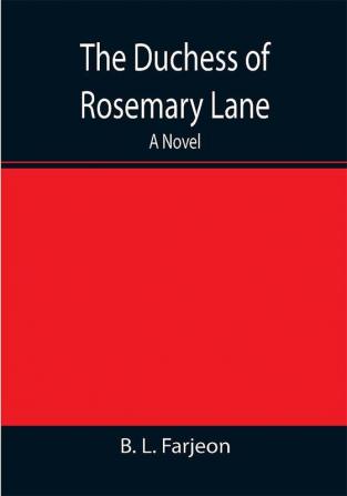 The Duchess of Rosemary Lane A Novel