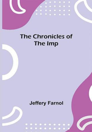 The Chronicles of the Imp