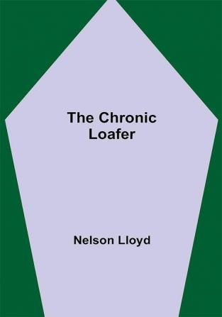 The Chronic Loafer