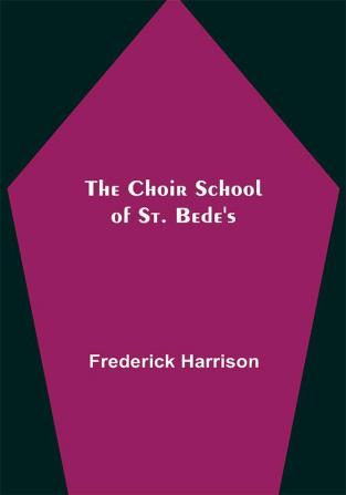 The Choir School of St. Bede's