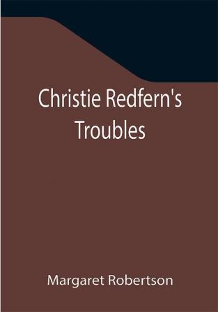 Christie Redfern's Troubles