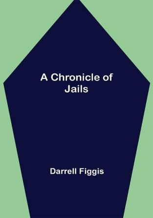 A Chronicle of Jails