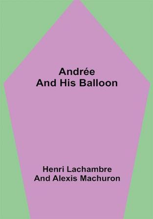 Andrée and His Balloon