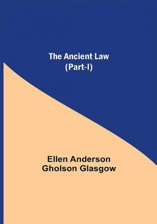 The Ancient Law (Part-I)