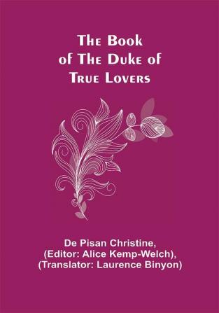 The Book of the Duke of True Lovers