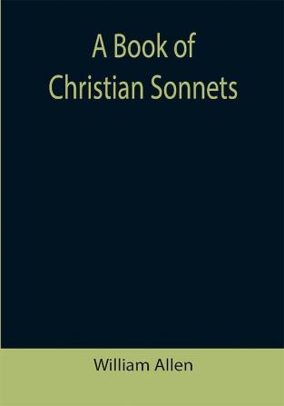 A Book of Christian Sonnets