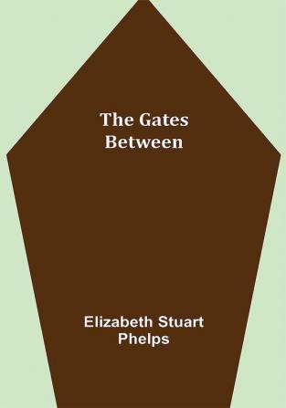 The Gates Between