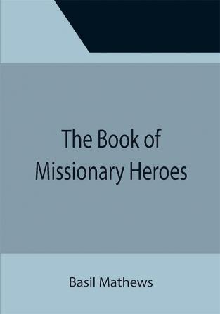 The Book of Missionary Heroes