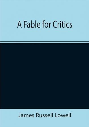 A Fable for Critics