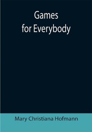 Games for Everybody