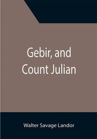 Gebir and Count Julian