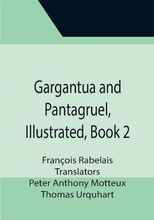 Gargantua and Pantagruel Illustrated Book 2