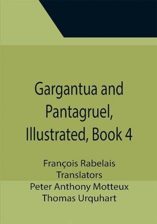 Gargantua and Pantagruel Illustrated Book 4