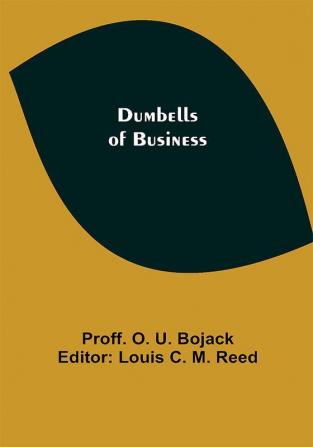 Dumbells of Business