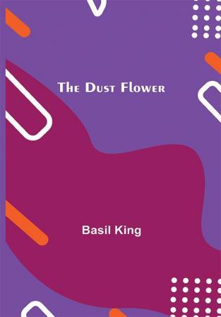 The Dust Flower