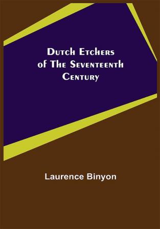 Dutch Etchers of the Seventeenth Century