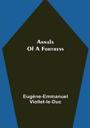 Annals of a Fortress