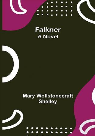 Falkner: A Novel