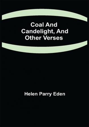 Coal and Candelight and Other Verses