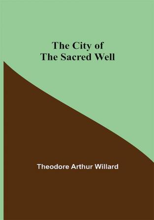 The City of the Sacred Well